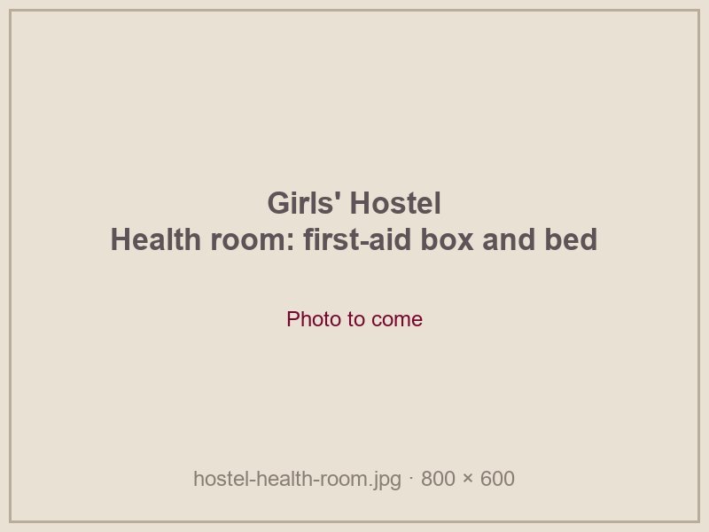 Health room, girls' hostel (photo to come)