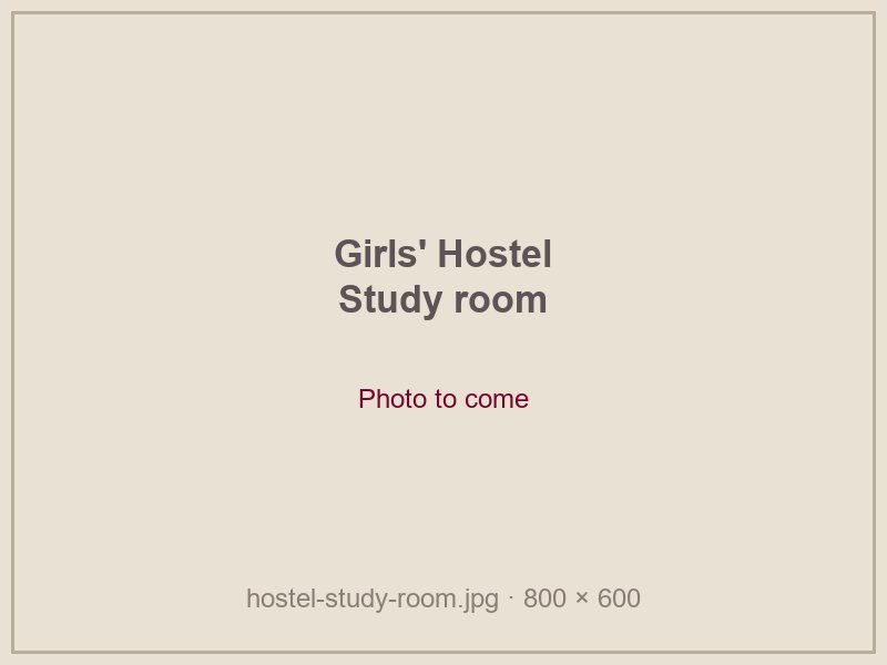 Study room, girls' hostel (photo to come)