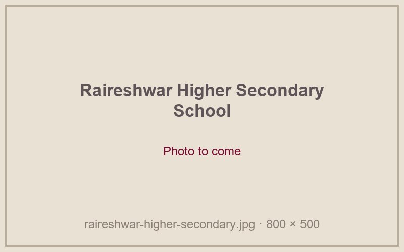 Raireshwar Higher Secondary School